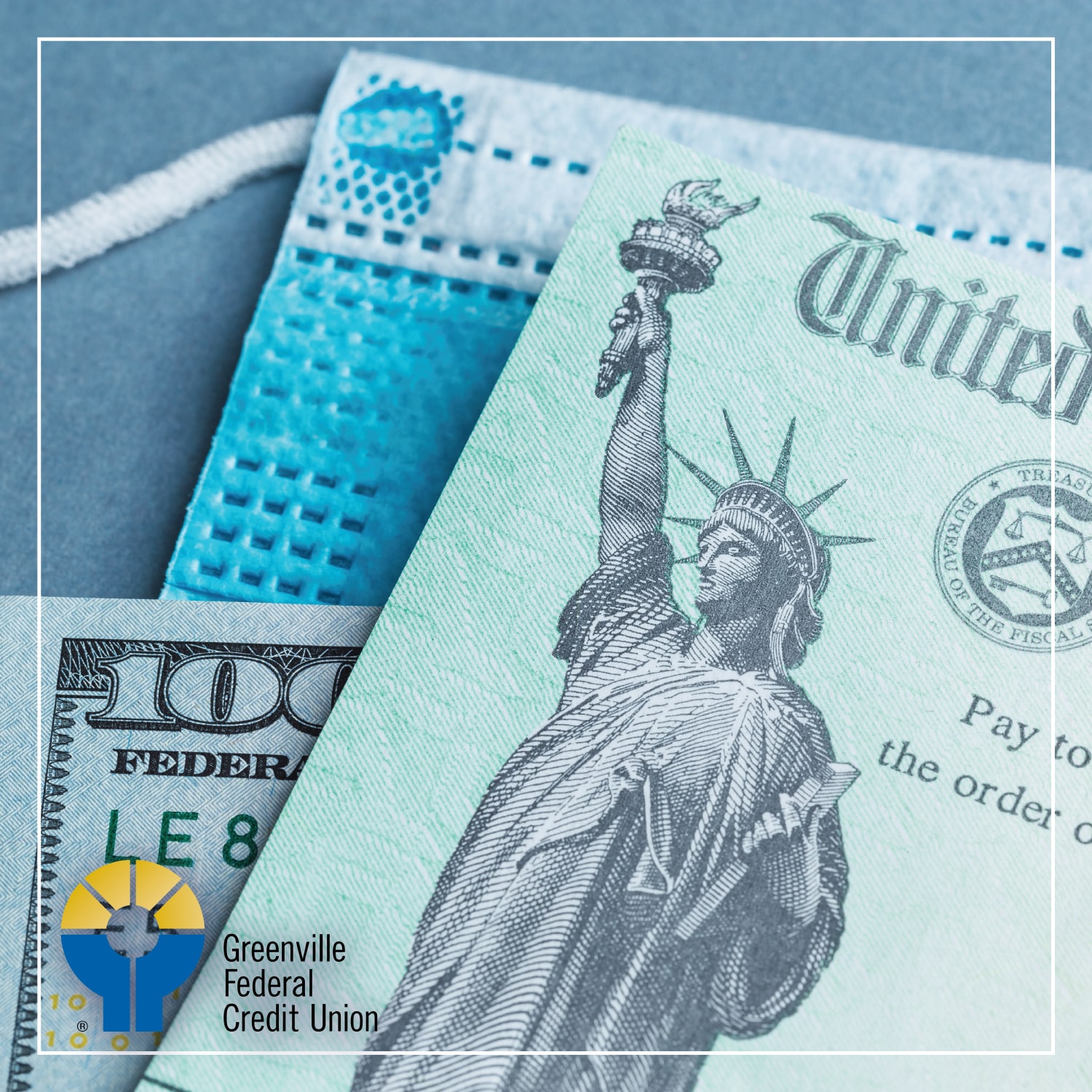 Stimulus check, $100 bill, face mask, Greenville Federal Credit Union logo; preparing for next payments.